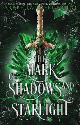 The Mark of Shadows and Starlight - Arabella K Federico - cover