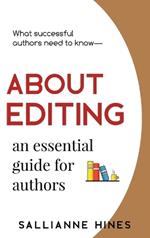About Editing: an essential guide for authors