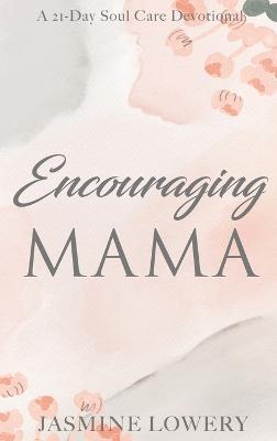 Encouraging Mama - Jasmine Lowery - cover