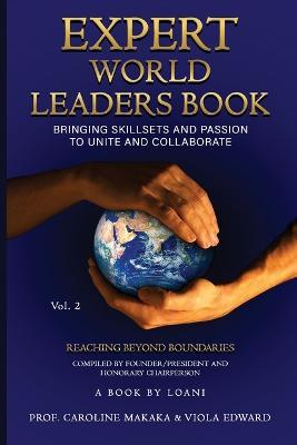 Expert World Leaders: Reaching Beyond Boundaries Vol 2 - Prof Caroline Makaka,Viola Edward - cover