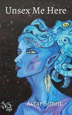 Unsex Me Here - Avtar Simrit - cover