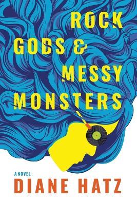 Rock Gods & Messy Monsters - Diane Hatz - cover