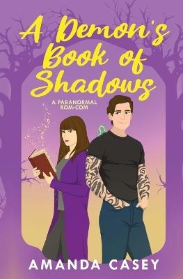 A Demon's Book Of Shadows - Amanda W Casey - cover