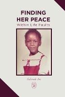 Finding Her Peace: Within Life Faults - Salimah Lee - cover