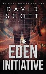 The Eden Initiative: An Isaac Northe Thriller