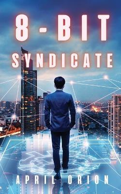 8-Bit Syndicate - April Orion - cover