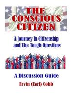 The Conscious Citizen: A Journey In Citizenship and The Tough Questions