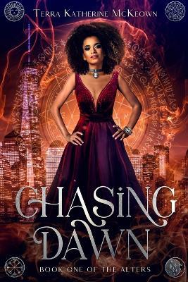 Chasing Dawn - Terra Katherine McKeown - cover