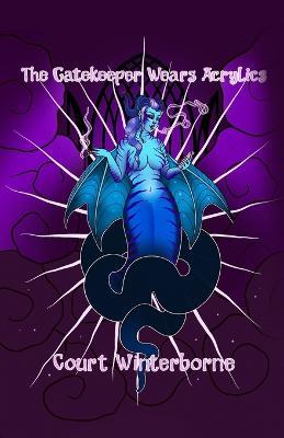 The Gatekeeper Wears Acrylics - Court Winterborne - cover