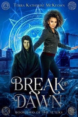 Break of Dawn - Terra Katherine McKeown - cover
