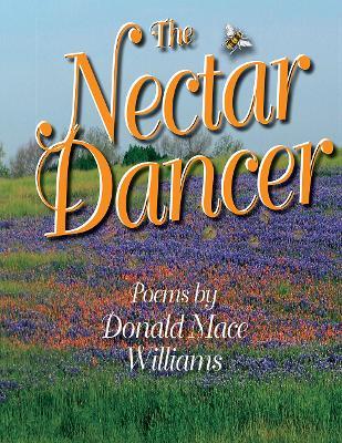 The Nectar Dancer - Donald Mace Williams - cover