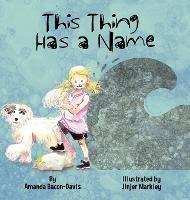 This Thing Has A Name - Amanda Bacon-Davis - cover