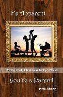It's Apparent . . . You're A Parent - John Lehman - cover