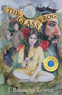 The Glass Frog - J Brandon Lowry - cover