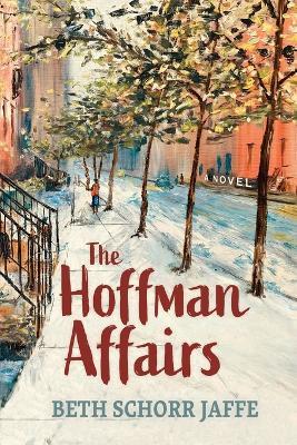 The Hoffman Affairs - Beth S Jaffe - cover