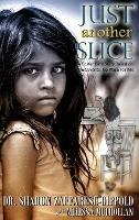 Just Another Slice-A Foster Care Story Based on True Events. No Place For Me Series - Sharon Zaffarese-Dippold - cover