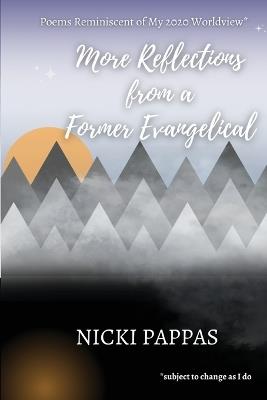 More Reflections from a Former Evangelical - Nicki Pappas - cover