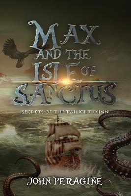 Max and the Isle of Sanctus - John Peragine - cover