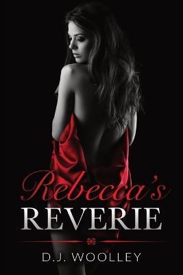 Rebecca's Reverie - D J Woolley - cover