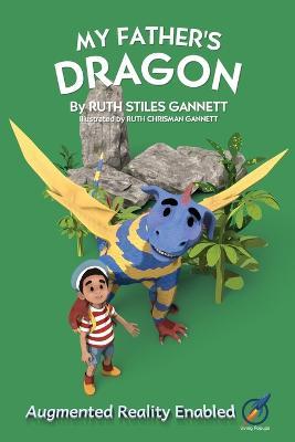 My Father's Dragon: Augmented Reality Enabled - Ruth Stiles Gannett - cover
