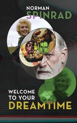 Welcome to Your Dreamtime - Norman Spinrad - cover
