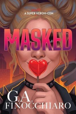 Masked: A Super [Villain] Herom-com - G a Finocchiaro - cover