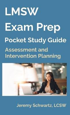 LMSW Exam Prep Pocket Study Guide: Assessment and Intervention Planning - Jeremy Schwartz - cover