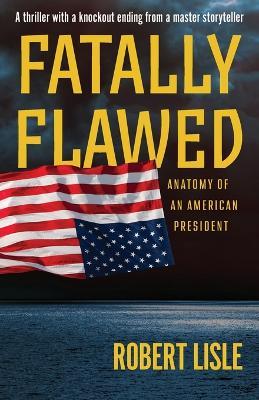 Fatally Flawed - Robert Lisle - cover