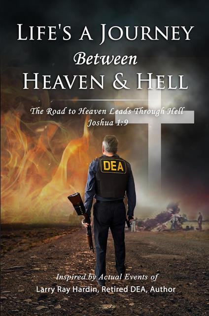 Life's A Journey Between Heaven & Hell