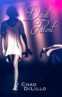 Dark Talent - Chad Di Lillo - cover