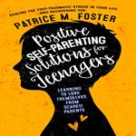Positive Self-Parenting Solutions for Teenagers Learning to love themselves from Scared Parents