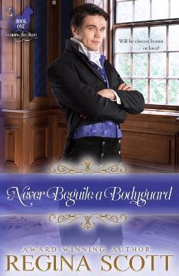 Never Beguile a Bodyguard - Regina Scott - cover