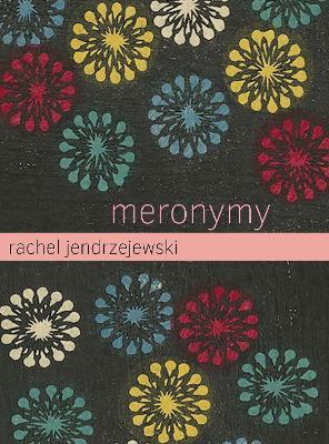 Meronymy - Rachel Jendrzejewski - cover
