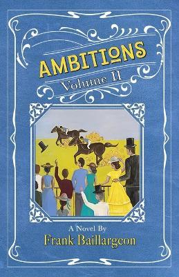 Ambitions: Volume II - Frank Baillargeon - cover