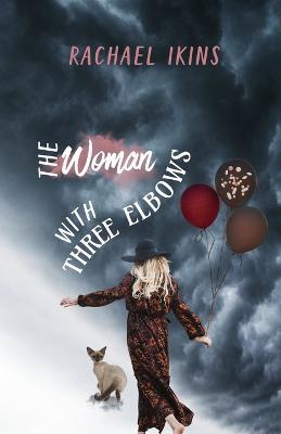 The Woman With Three Elbows - Rachael Ikins - cover