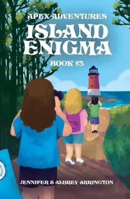 Island Enigma: A children's adventure book - Jennifer Arrington,D Albrey Arrington - cover