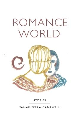 Romance World - Tamar Perla Cantwell - cover