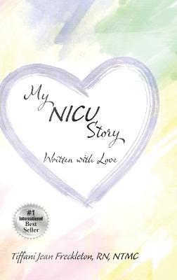 My NICU Story - Tiffani Jean Freckleton - cover