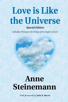 Love is Like the Universe: Special Edition - Anne Steinemann - cover