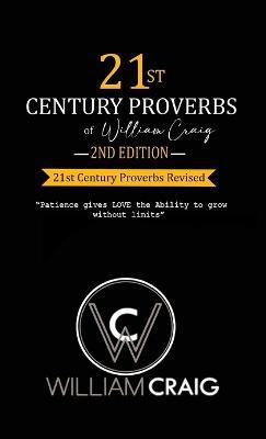 21st Century Proverbs, Second Edition: 21st Century Proverbs Revised - William Craig - cover