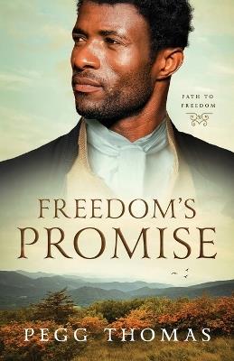 Freedom's Promise: Path to Freedom - Book Three - Pegg Thomas - cover