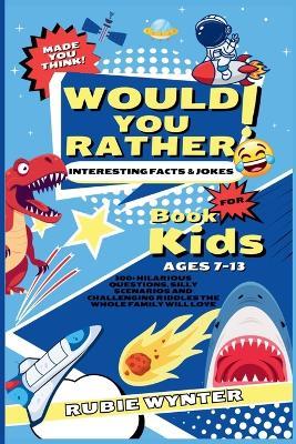 Would You Rather Book For Kids - Rubie Wynter - cover
