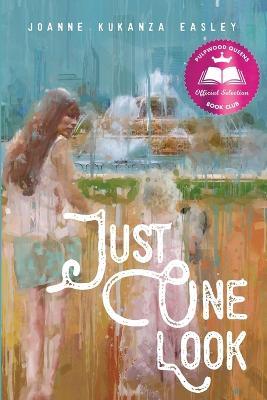 Just One Look - Joanne Kukanza Easley - cover