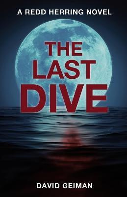 The Last Dive - David Geiman,Dave Geiman - cover