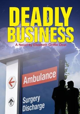 Deadly Business - Elizabeth Dost - cover