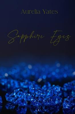 Sapphire Eyes - Aurelia Yates - cover