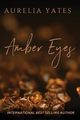 Amber Eyes - Aurelia Yates - cover