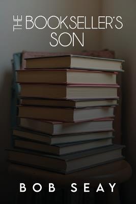 The Bookseller's Son - Bob Seay - cover