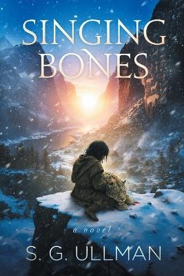 Singing Bones - S G Ullman - cover