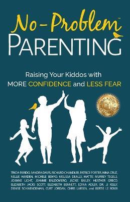 No-Problem Parenting(TM): Raising Your Kiddos With More Confidence and Less Fear - Jaci Finneman - cover
